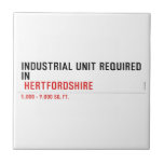 Industrial unit required  in   Tiles