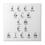 keep 
 calm 
 and 
 do 
 science  Tiles