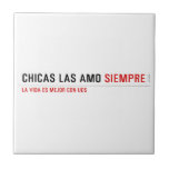 Chicas las amo  Tiles