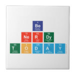 be 
 nerdy
 Today  Tiles