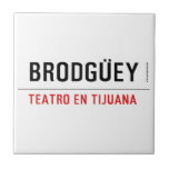 BRODGÜEY  Tiles