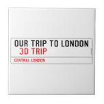 our trip to London    Tiles