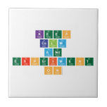 Keep
 calm
 and 
 experiment
 on  Tiles