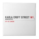 Karla Croft Street  Tiles