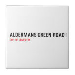 Aldermans green road  Tiles