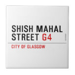 SHISH MAHAL  Street  Tiles