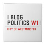 I Blog  Politics  Tiles