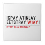 Igpay Atinlay Eetstray  Tiles