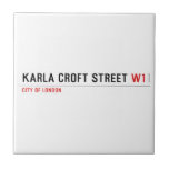 Karla Croft Street  Tiles