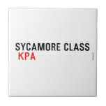 SYCAMORE CLASS   Tiles