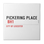 PICKERING PLACE   Tiles