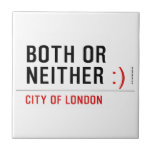 BOTH or NEITHER  Tiles