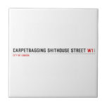 Carpetbagging Shithouse street  Tiles