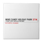 MIND CANDY HOLIDAY PARK  Tiles