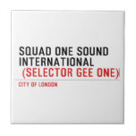 SQUAD ONE SOUND INTERNATIONAL   Tiles