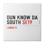 DUN KNOW DA SOUTH  Tiles