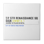 59 STR RENAISSIANCE SQ SIGN  Tiles