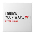 London, your way...  Tiles
