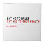  Say no to drugs   Tiles