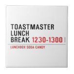 Toastmaster Lunch break  Tiles