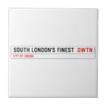 SOUTH LONDON'S FINEST   Tiles