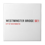 Westminster Bridge  Tiles