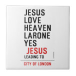 jesus love heaven larone yes   Tiles