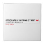Designated Shitting Street  Tiles