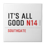 It's all  good  Tiles