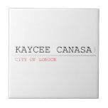 kaycee canasa  Tiles
