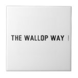 The Wallop Way  Tiles