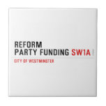 Reform party funding  Tiles