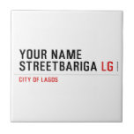 Your Name StreetBariga  Tiles