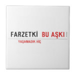 FARZETKİ   Tiles