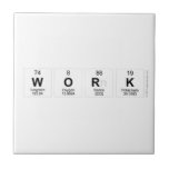 WORK  Tiles