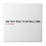 one way road to ratsille crib   Tiles