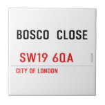 BOSCO  CLOSE    Tiles