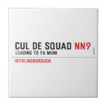 Cul De Squad  Tiles