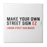 make your own street sign  Tiles