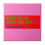 keep Calm Love Ireland  Tiles