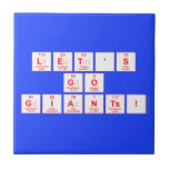 Let's
 Go
 Giants!  Tiles