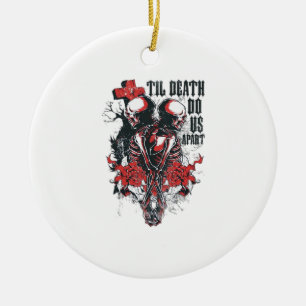 Till Death Do Us Apart Ceramic Ornament