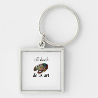 Till Death Do Us Art Funny Creative Design Keychain