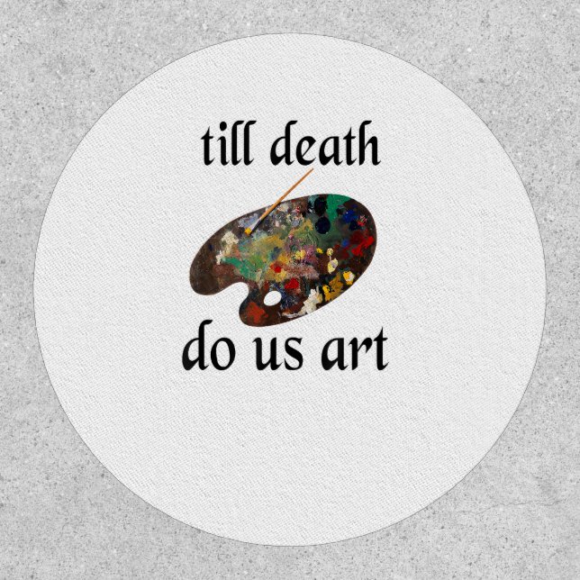 Till Death Do Us Art Funny Creative Design Patch (Front)