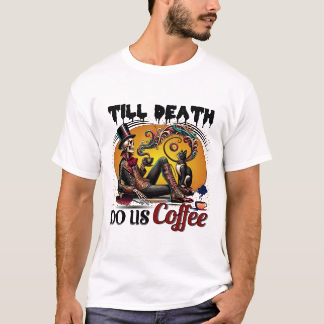 Till Death Do Us Coffee Skeleton with Cat T-Shirt (Front)