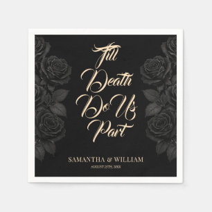 Till Death Do Us Part Black Rose Wedding Napkins