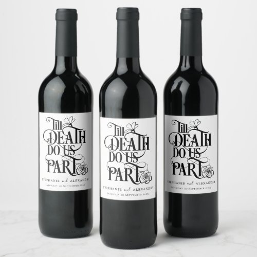 Till Death Do Us Part Black White Wedding Wine Label