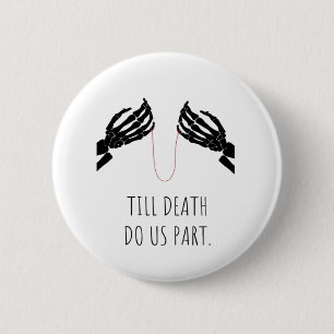 Till Death Do Us Part Boxy Button