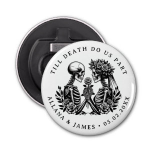 Till Death Do Us Part Button Bottle Opener