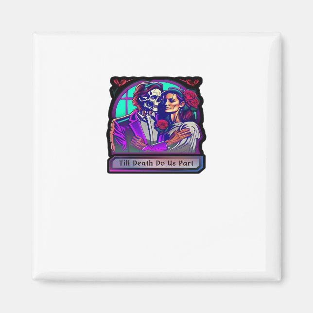 Till Death Do Us Part Classic – Basic Aesthetic Magnet (Front)